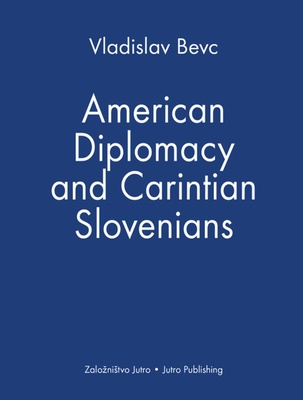 Naslovnica knjige AMERICAN DIPLOMACY AND CARITHIAN SLOVENES