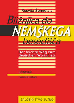 Naslovnica knjige BLIŽNJICA DO NEMŠKEGA BESEDIŠČA - DER LEICHTE WEG ZUM DEUTSCHEN WORTSCHATZ