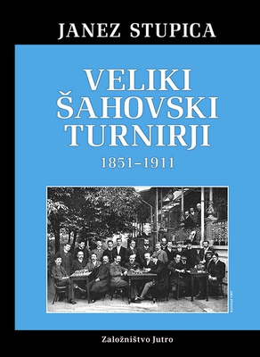 Naslovnica knjige VELIKI ŠAHOVSKI TURNIRJI 1851-1911