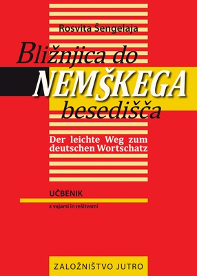 Naslovnica knjige BLIŽNJICA DO NEMŠKEGA BESEDIŠČA - DER LEICHTE WEG ZUM DEUTSCHEN WORTSCHATZ II. izdaja